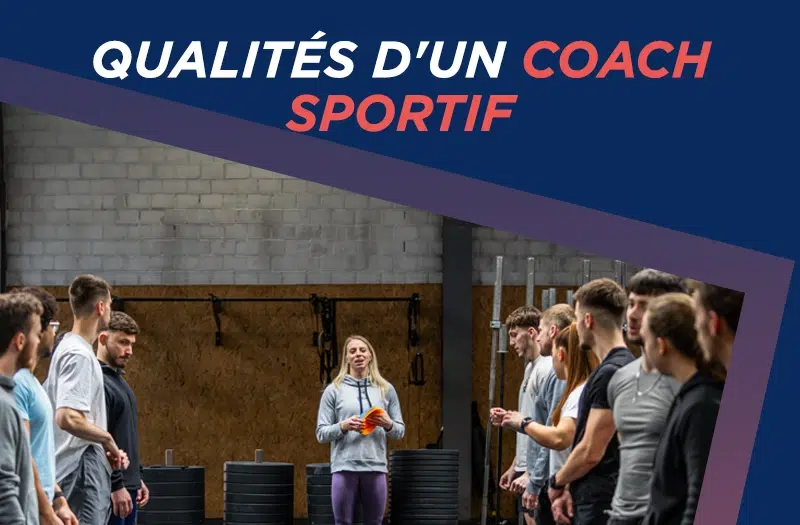 Quelles sont les qualités d'un bon coach sportif ?