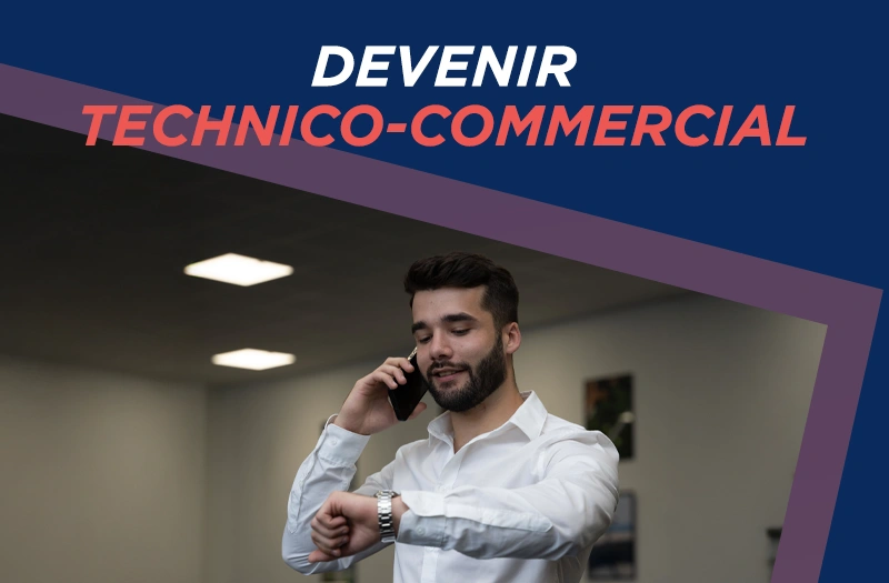 Quelle formation faut-il suivre pour devenir technico-commercial ?