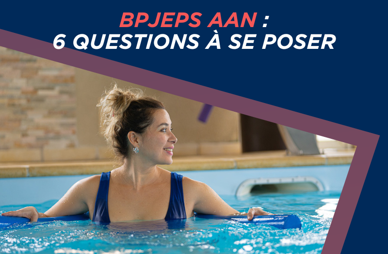 BPJEPS AAN : 6 questions à se poser avant d’intégrer la formation