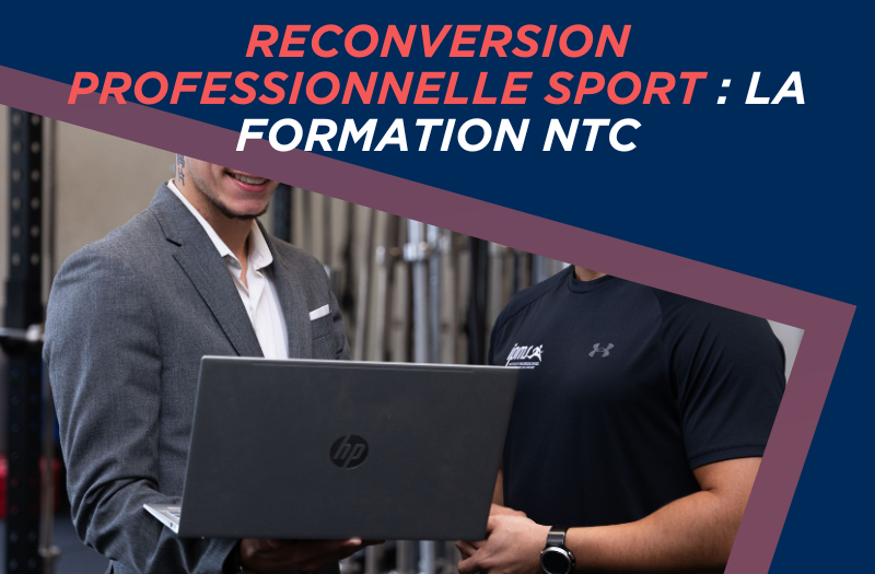 Reconversion professionnelle dans le sport : pourquoi la formation NTC est une bonne option ?
