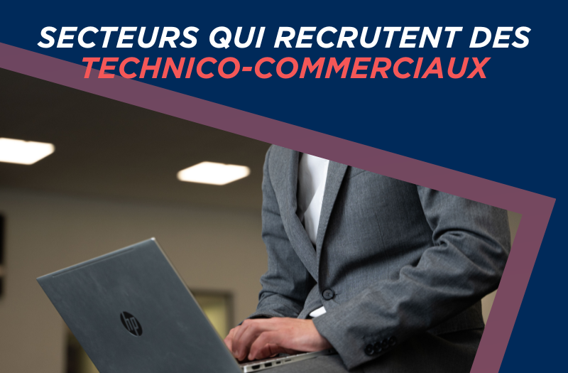 Négociateur technico-commercial : quels secteurs recrutent en 2025 ?