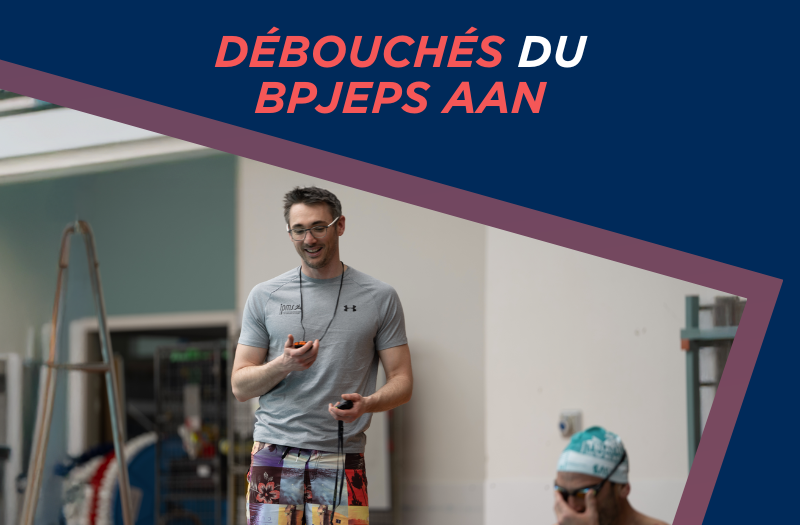 Quels sont les débouchés du BPJEPS AAN ?