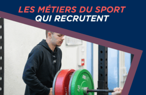 Quels sont les métiers du sport qui recrutent le plus aujourd’hui ?